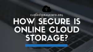 How Secure Is Online Cloud Storage