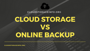 Cloud Storage Vs Online Backup