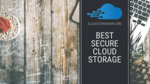 Best Secure Cloud Storage