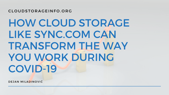 How Cloud Storage Like Sync.com Can Help You Work Covid-19