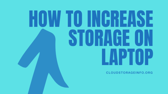 How to increase storage on laptop